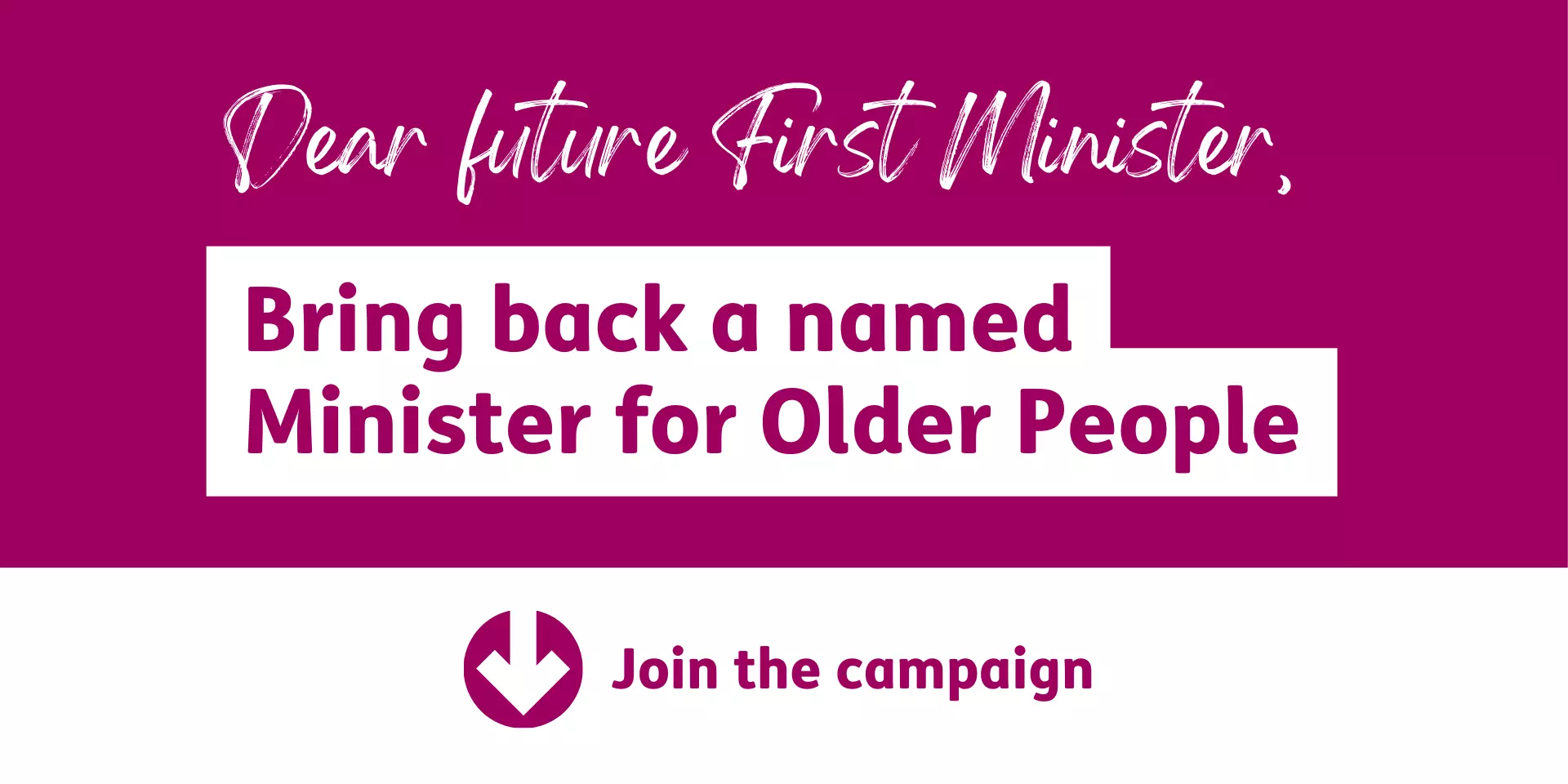 Minister for Older People - Campaign